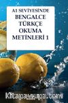 A1 Seviyesinde Bengalce-Türkçe Okuma Metinleri 1