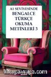 A1 Seviyesinde Bengalce-Türkçe Okuma Metinleri 3