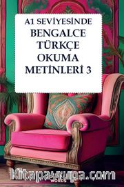 A1 Seviyesinde Bengalce-Türkçe Okuma Metinleri 3