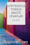 Portekizce-Türkçe Hazır Cevaplar & 500 Cümle