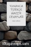 Yunanca-Türkçe Hazır Cevaplar & 500 Cümle