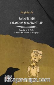 Rahmetlinin Cyrano De Bergerac’tı Adı