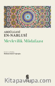Mevlevilik Müdafaası <br /> Mevlevî Büyüklerinin Yolunda İnci Gerdanlıklar