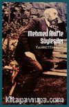 Mehmet Akif'le Söyleşiler