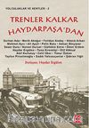 Trenler Kalkar Haydarpaşa'dan