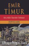 Emir Timur & Biz ki, Mülük-ı Turan Emir-i Türkistanız!