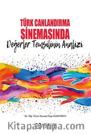 Türk Canlandırma Sinemasında Değerler Temsilinin Analizi