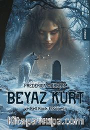 Beyaz Kurt ve Bell Rock Efsanesi