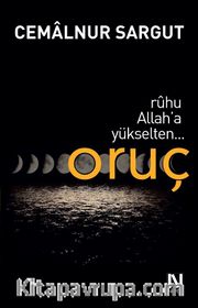 Ruhu Allah’a Yükselten Oruç