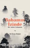 Babamın İzinde & Bir Anlatı Çalışması
