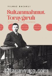 Sultanmahmut Torayğırulı Şiiri Üzerine Bir İnceleme