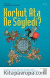 Korkut Ata Ne Söyledi?