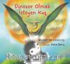 Dinozor Olmak İsteyen Kuş