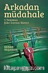 Arkadan Müdahale & 3 Temmuz Şike Davası Süreci