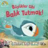Büyükler Gibi Balık Tutmak! / Puffin Rock