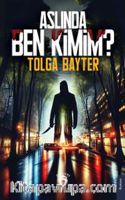 Aslında Ben Kimim?