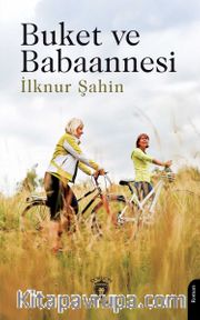 Buket ve Babaannesi