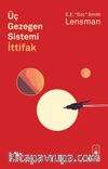 Üç Gezegen Sistemi & İttifak
