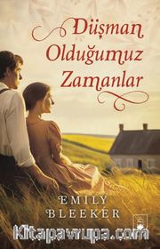 Düşman Olduğumuz Zamanlar