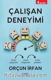 Çalışan Deneyimi <br /> Mutlu Çalışanlar, Mutlu Müşteriler, Mutlu Şirketler