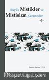 Büyük Mistikler ve Mistisizm Kuramcıları 2