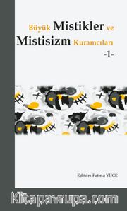 Büyük Mistikler ve Mistisizm Kuramcıları 1