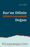 Kur’an Dilinin Kültürel-Antropolojik Doğası