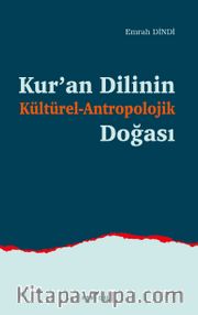 Kur’an Dilinin Kültürel-Antropolojik Doğası
