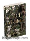 Acı Çikolata 2 (Karton Kapak)