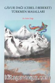 Gavur Dağı (Cebel-i Bereket) Türkmen Masalları