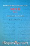 Eski Anadolu Türkçesi Dönemine Ait Bir Mevlit Metni (İnceleme-Metin-Dizin-Tıpkı Basım)