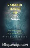 Yabancı Hayat III / Sonsuzluk