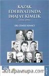Kazak Edebiyatında İmaj ve Kimlik (1925-1991)
