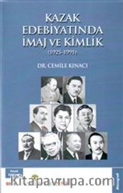 Kazak Edebiyatında İmaj ve Kimlik (1925-1991)