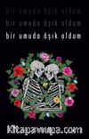 Bir Umuda Aşık Oldum