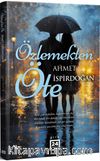 Özlemekten Öte