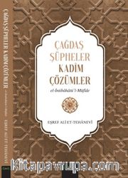 Çağdaş Şüpheler, Kadim Çözümler (İntibahatü’l Müfide)