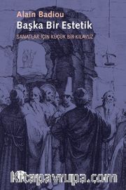 Başka Bir Estetik <br /> Sanatlar İçin Küçük Bir Kılavuz