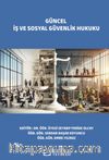 Güncel İş ve Sosyal Güvenlik Hukuku