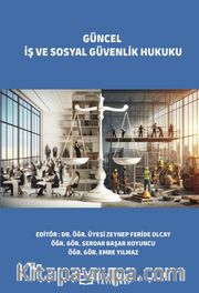 Güncel İş ve Sosyal Güvenlik Hukuku