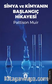 Simya ve Kimyanın Başlangıç Hikayesi