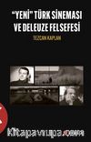 Yeni Türk Sineması ve Deleuze Felsefesi