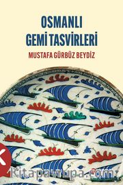 Osmanlı Gemi Tasvirleri
