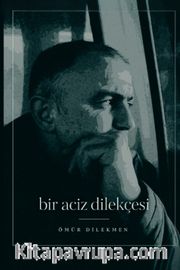 Bir Aciz Dilekçesi