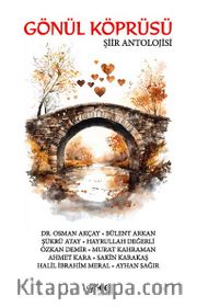 Gönül Köprüsü Şiir Antolojisi