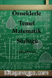 Örneklerle Temel Matematik Sözlüğü