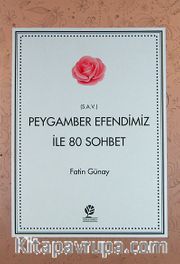 Peygamber Efendimiz ile 80 Sohbet