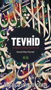 Tevhid Düşünce ve Hayata Yansımaları (Ciltli)
