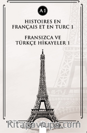 Histoires En Français Et En Turc 1 (a1) <br /> Fransızca ve Türkçe Hikayeler 1 (a1)