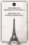 Histoires En Français Et En Turc 2 (a1) & Fransızca ve Türkçe Hikayeler 2 (a1)